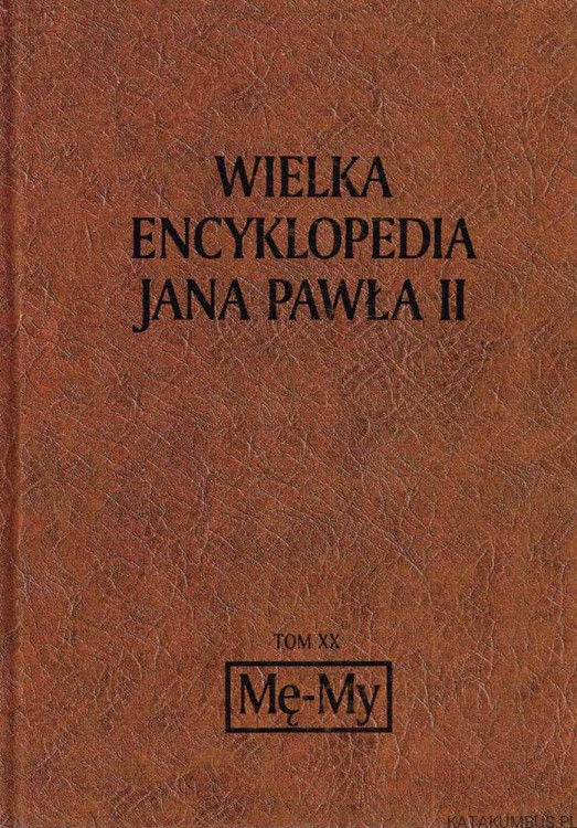 Wielka Encyklopedia Jana Pawła II tom 20 Mę-My