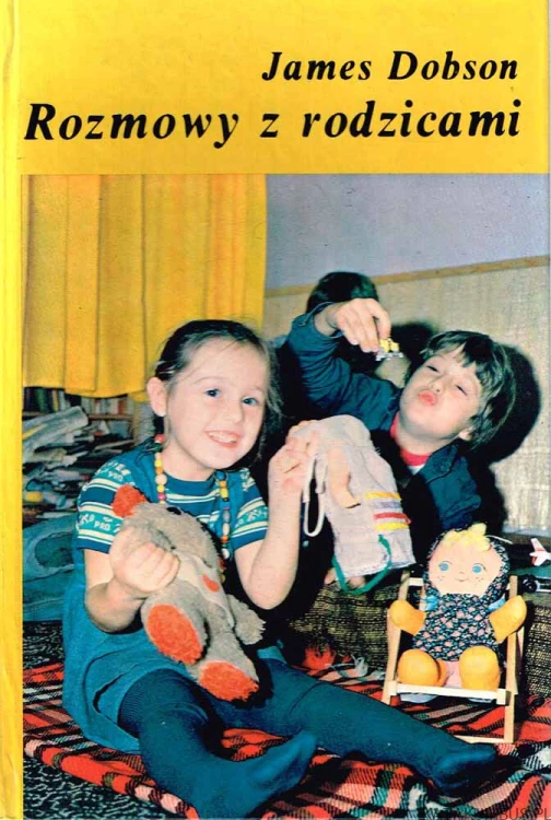 Rozmowy z rodzicami / Dr James Dobson