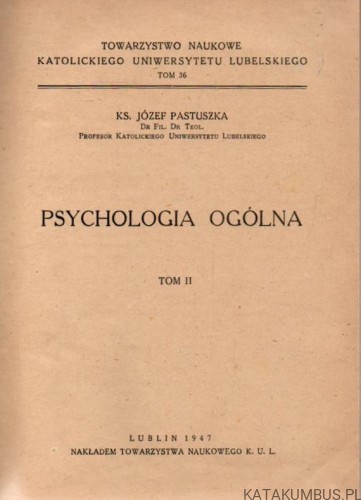 Psychologia ogólna, Tom II. Ks. JÓZEF PASTUSZKA