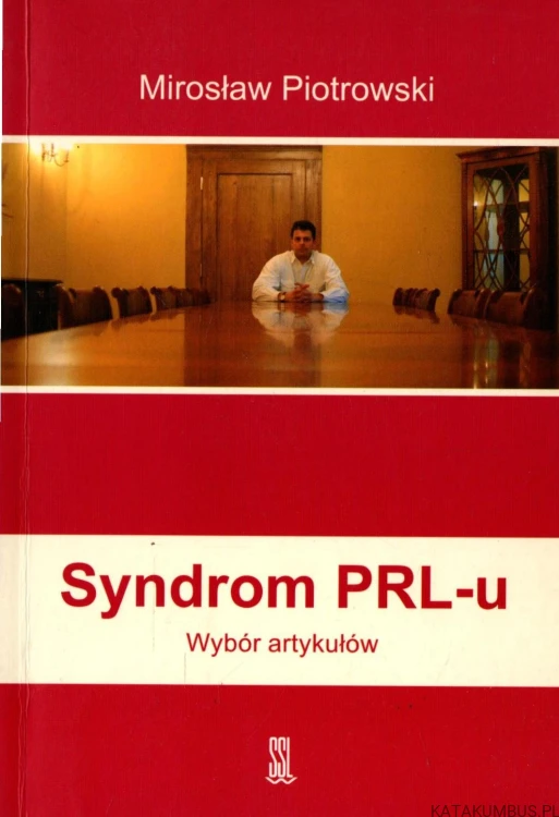 Syndrom PRL-u. MIROSŁAW PIOTROWSKI
