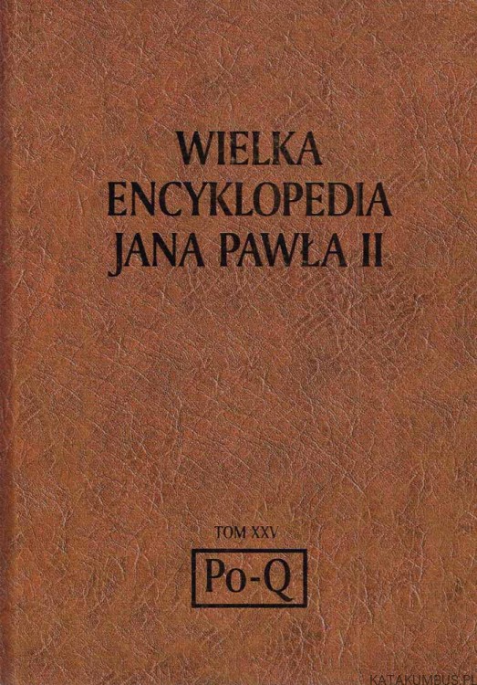 Wielka Encyklopedia Jana Pawła II tom 25 Po-Q