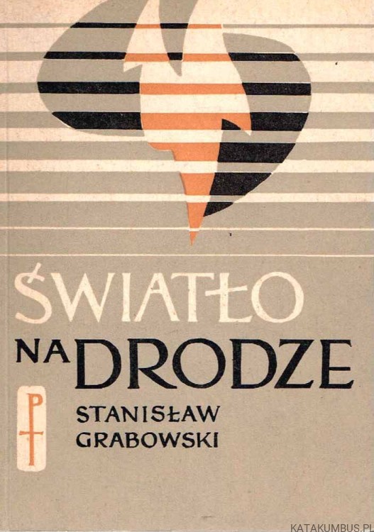 Światło na drodze / Stanisław Grabowski