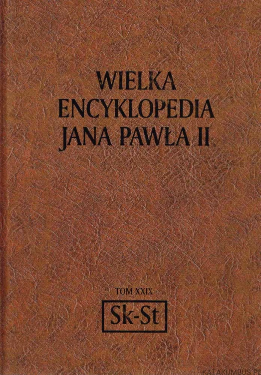 Wielka Encyklopedia Jana Pawła II tom 29 Sk-St