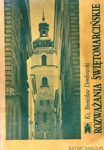 Rozważania Świętomarcińskie. Ks. BRONISŁAW DEMBOWSKI