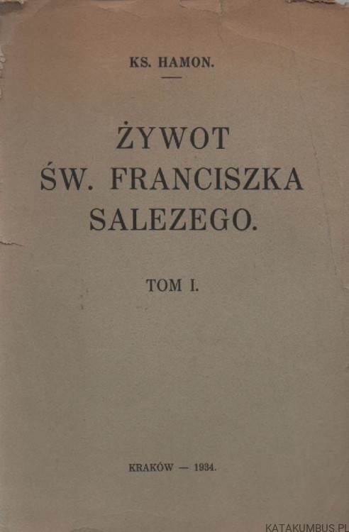 Żywot-Świętego-Franciszka-Salezego-Tom-I-II-Ks-HAMON-1