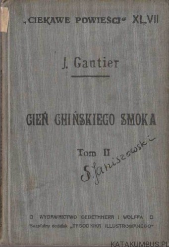 Cień chińskiego smoka. Tom II. JUDYTA GAUTIER (1913r.)