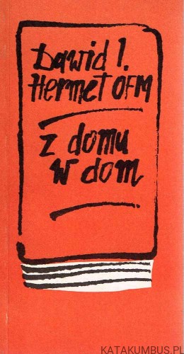 Z domu w dom. DAWID J. HERMET OFM