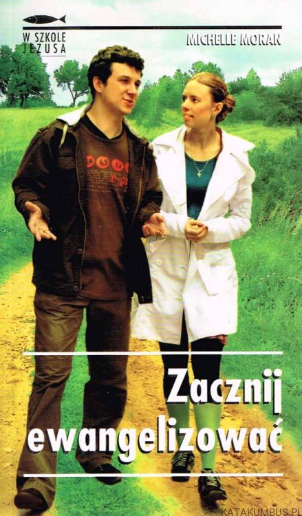 Zacznij ewangelizować. MICHELLE MORAN