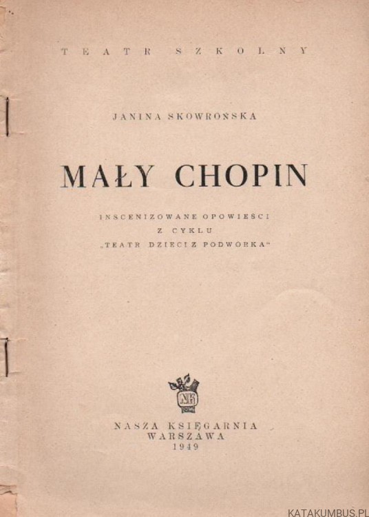 Mały Chopin. JANINA SKOWROŃSKA  (1949r.)