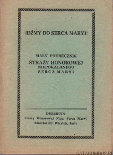 Idźmy do Serca Maryi! PRACA ZBIOROWA. 1938r.