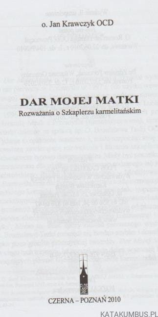 Dar mojej Matki. O. JAN EWANGELISTA KRAWCZYK OCD