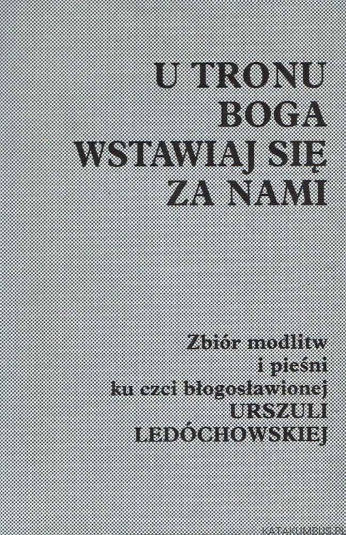 U tronu Boga wstawiaj się za nami. PRACA ZBIOROWA