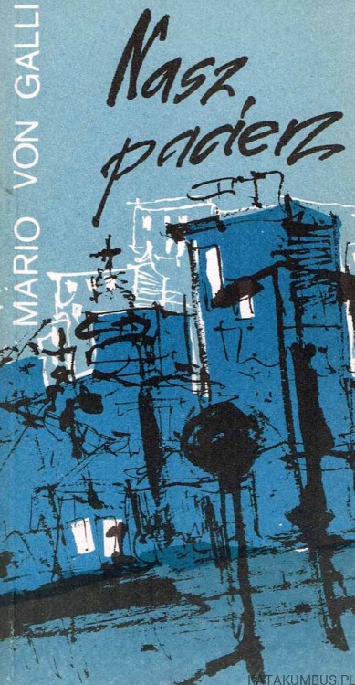 Nasz pacierz. MARIO VON GALLI