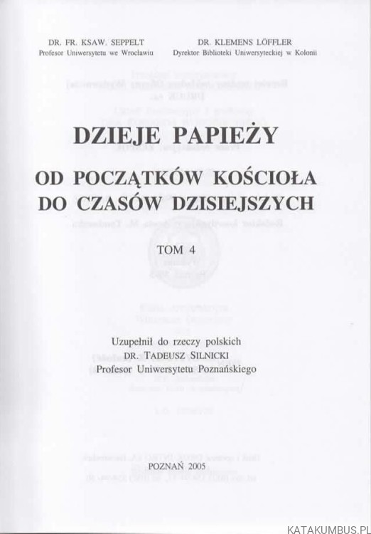 Dzieje papieży : od początków Kościoła do czasów dzisiejszych. T. 4. PRACA ZBIOROWA2