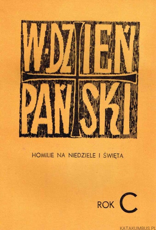 W Dzień Pański Homilie na niedziele i święta. Rok C