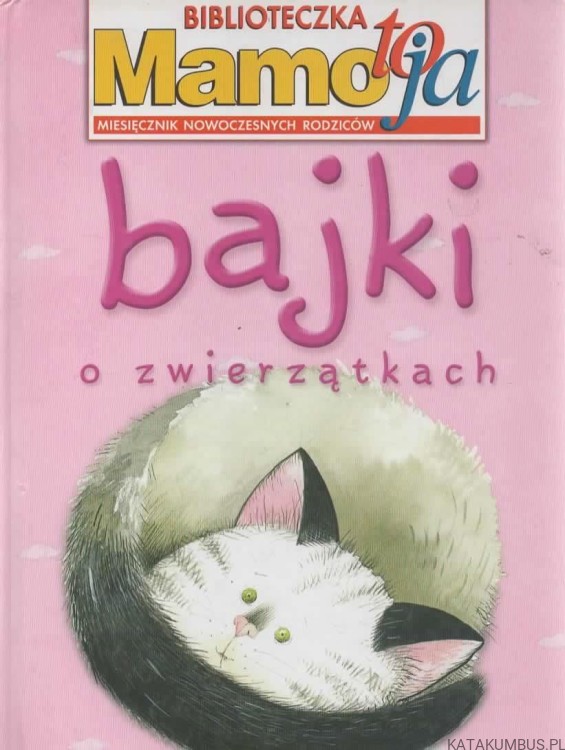 Bajki o zwierzątkach. PRACA ZBIOROWA