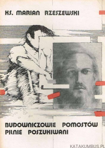 Budowniczowie pomostów pilnie poszukiwani. MARIAN RZESZEWSKI