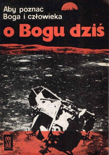 Aby poznać Boga i człowieka 1. O Bogu dziś. PRACA ZBIOROWA
