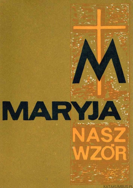Maryja nasz wzór. Ks. FRANCISZEK ZIEBURA CM