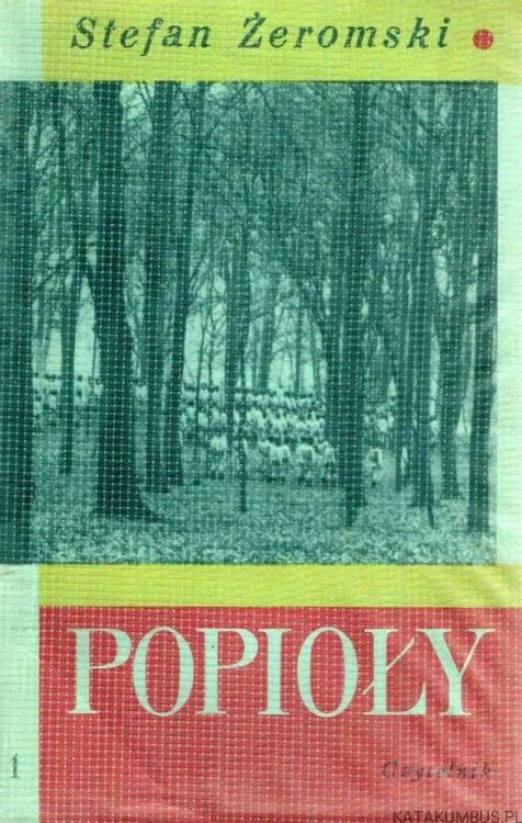 Popioły Tomy 1-3. STEFAN ŻEROMSKI
