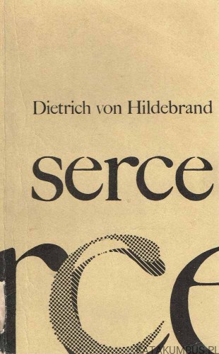 Serce / Dietrich von Hildebrand