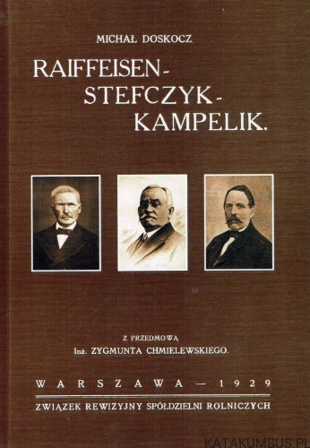Raiffeeisen-Stefczyk-Kampelik. MICHAŁ DOSKOCZ