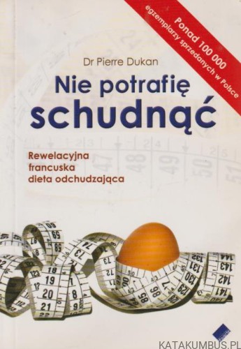 Nie potrafię schudnąć. DR. PIERRE DUKAN