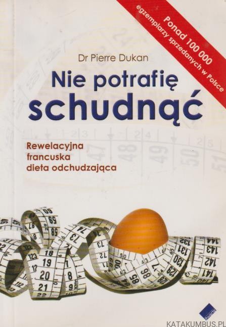Nie potrafię schudnąć. DR. PIERRE DUKAN