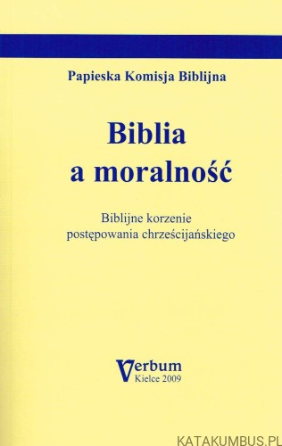 Biblia a moralność. PAPIESKA KOMISJA BIBLIJNA