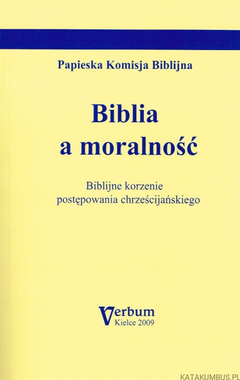 Biblia a moralność. PAPIESKA KOMISJA BIBLIJNA