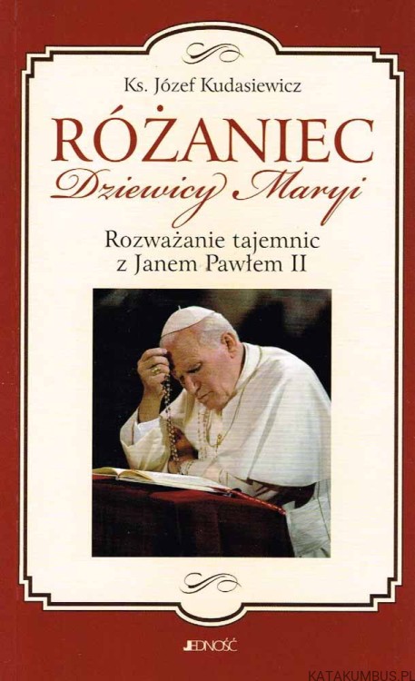 Różaniec dziewicy Maryi / Ks. Józef Kudasiewicz