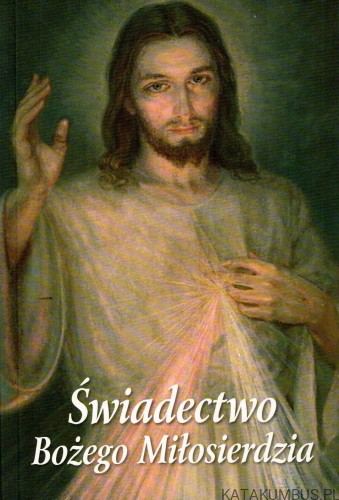 Świadectwo Bożego Miłosierdzia. BOGUSŁAW BAJOR, MICHAŁ WIKIEŁ