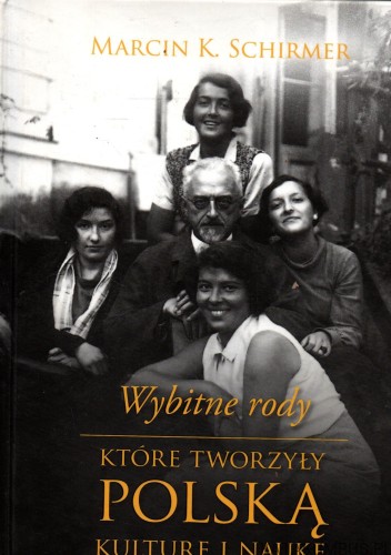 Wybitne rody. MARCIN K. SCHIRMER