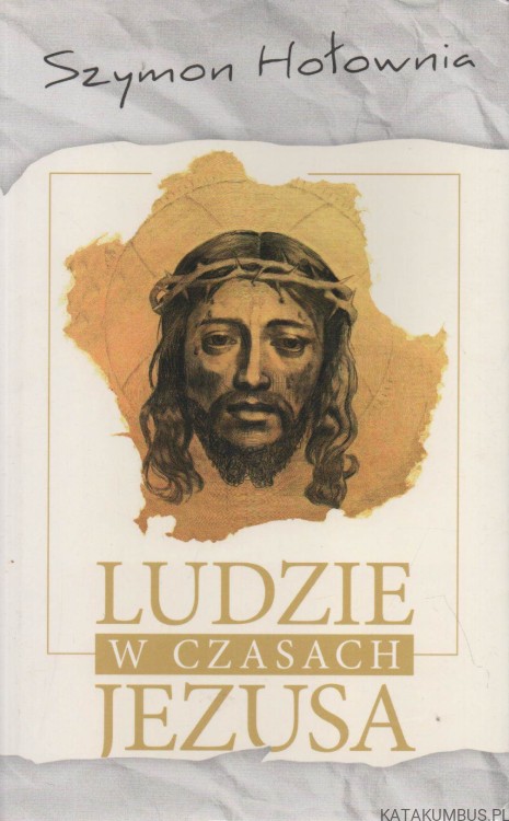 Ludzie w czasach Jezusa. SZYMON HOŁOWNIA