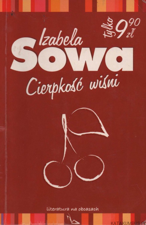 Cierpkość wiśni. IZABELA SOWA