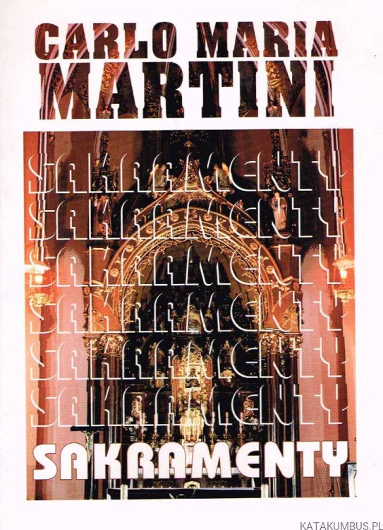 Sakramenty. CARLO MARIA MARTINI