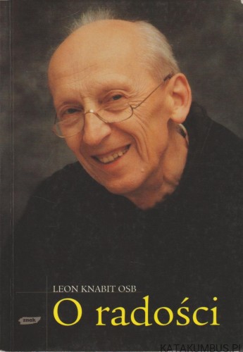 O radości. LEON KNABIT OSB