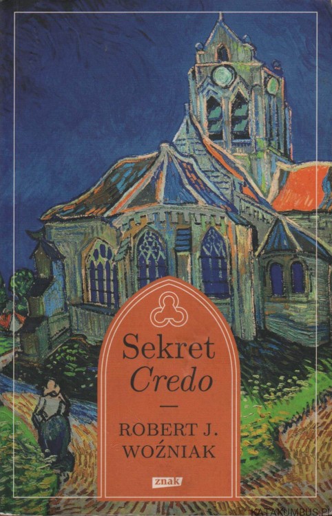 Sekret Credo. ROBERT J. WOŹNIAK