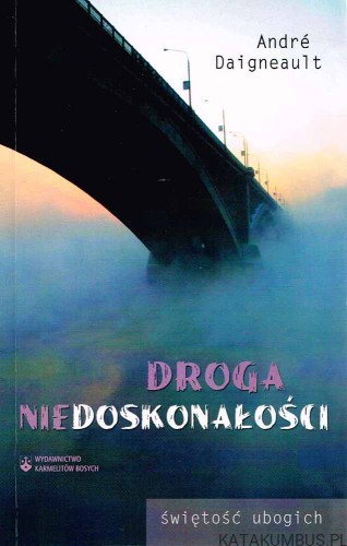 Droga niedoskonałości. ANDRE DAIGNEAULT