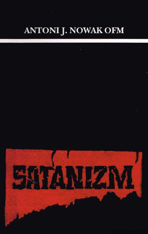 Satanizm. ANTONI J. NOWAK OFM