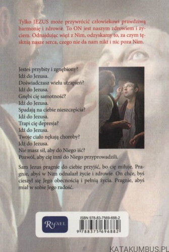 Jezus ma moc cię uzdrowić. BOŻENA HANUSIAK