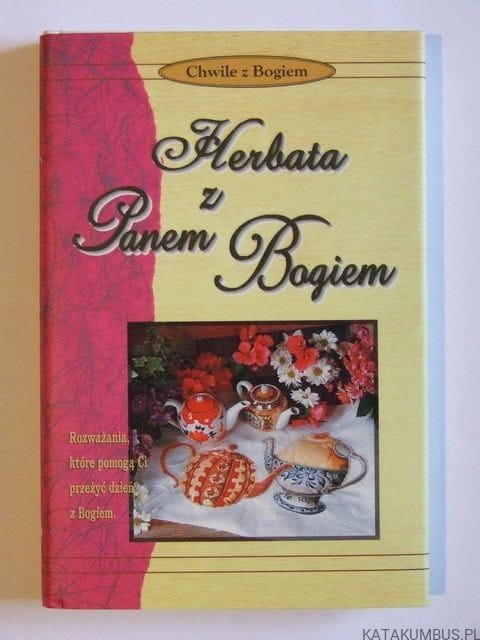 Herbata z Panem Bogiem / W.B. Freeman Concepts