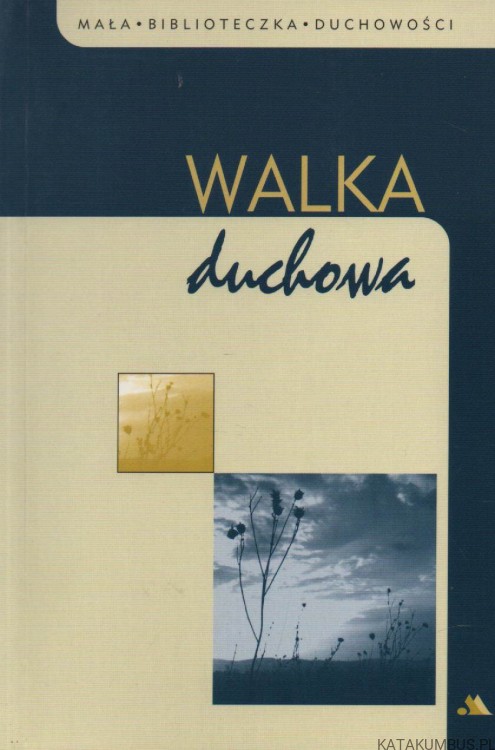 Walka duchowa. Red. MARIOLA ORZEPOWSKA