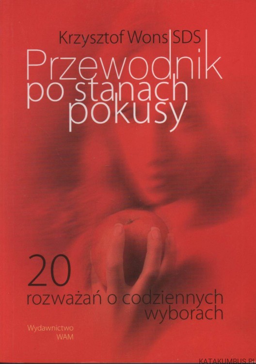 Przewodnik po stanach pokusy. KRZYSZTOF WONS SDS