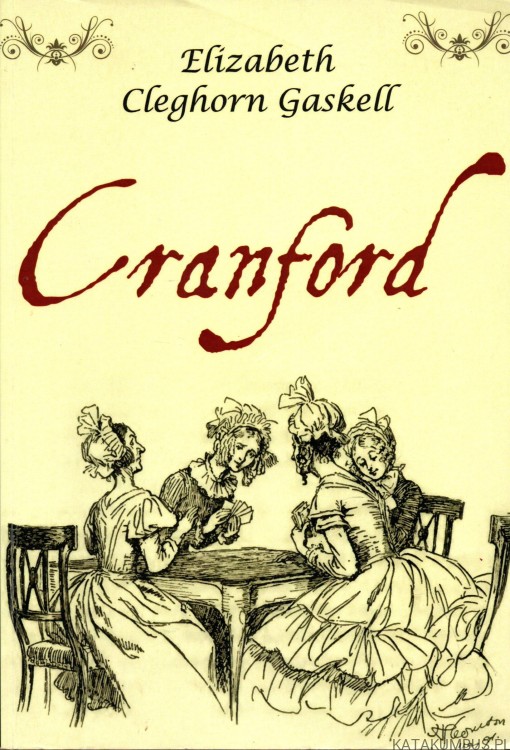 Cranford. ELIZABETH CLEGHORN GASKELL