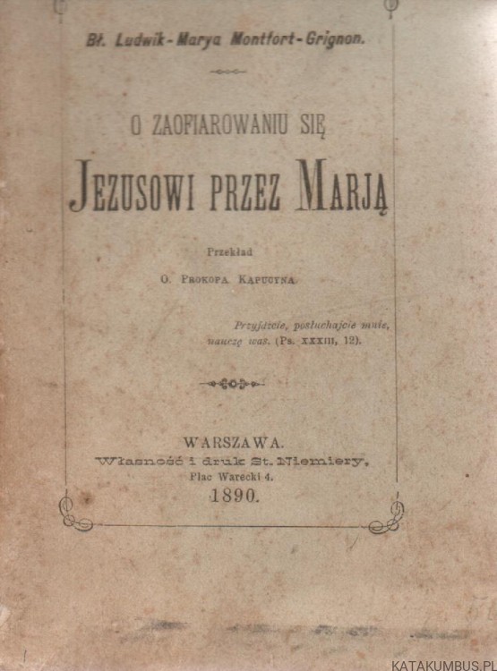 O zaofiarowaniu się Jezusowi przez Marją. Bł. LUDWIK-MARYA MONTFORT-GRIGNON