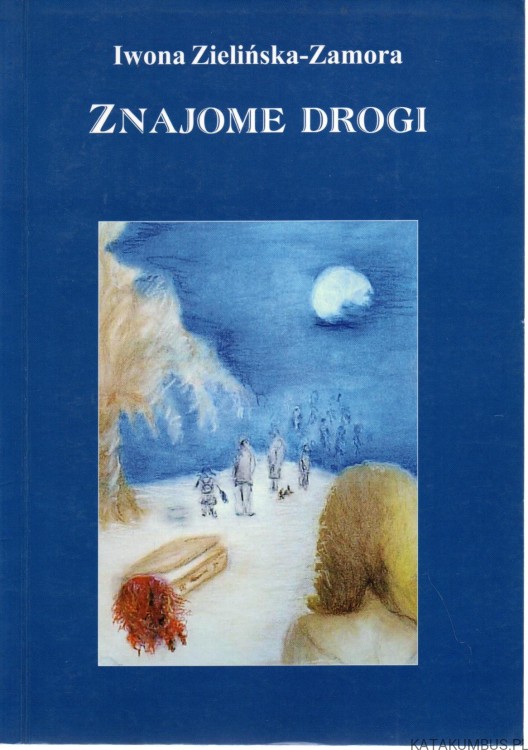 Znajome drogi. IWONA ZIELIŃSKA-ZAMORA