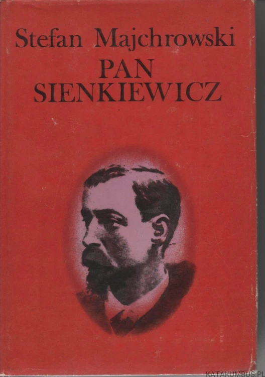 Pan Sienkiewicz. STEFAN MAJCHROWSKI