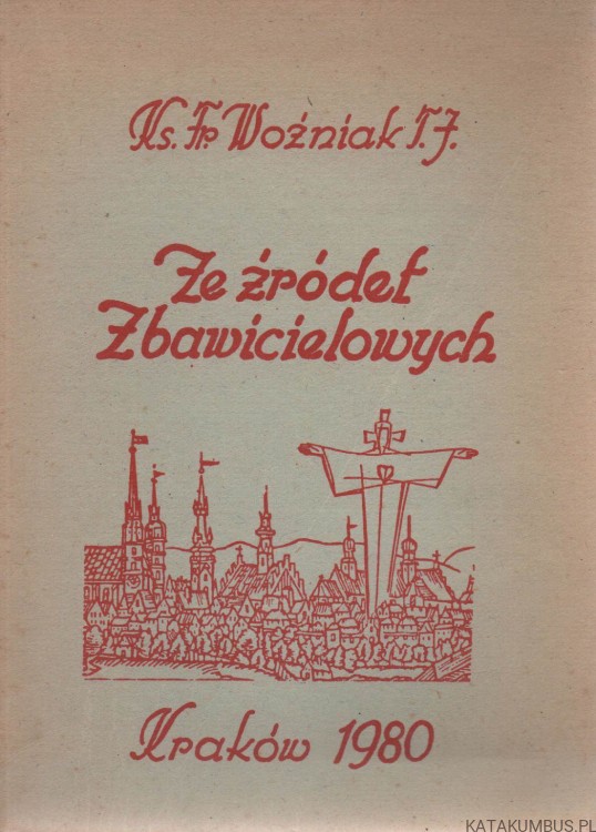 Ze źródeł zbawicielowych. KS. FR. WOŹNIAK T.J.
