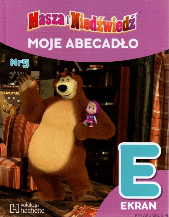 Masza i Niedźwiedź - Moje Abecadło nr 5. PRACA ZBIOROWA